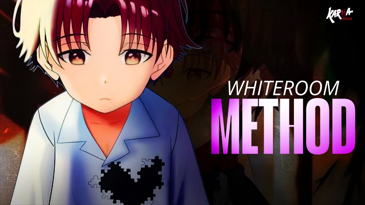 Whiteroom Methods for Home Training | Ft. Ayanokoji | Classroom of the elite | KarmaNeverDie