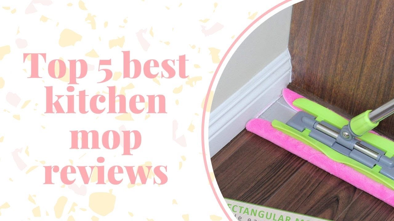 Top 5 best Kitchen Mop Reviews YouTube