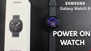 How To Turn ON Samsung Galaxy Watch 9