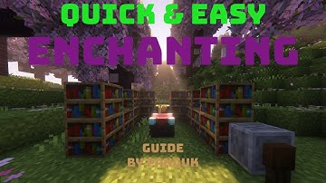 Quick & Easy ENCHANTING Guide for Minecraft Java Edition (1.8+)