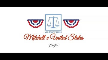 Mitchell v United States (1999)