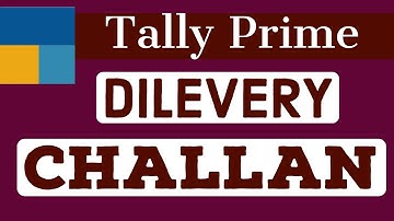 Delivery Challan in Tally Prime I how to make delivery challan in Tally Prime