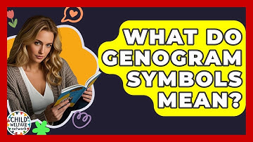 What Do Genogram Symbols Mean? - Child Welfare Network