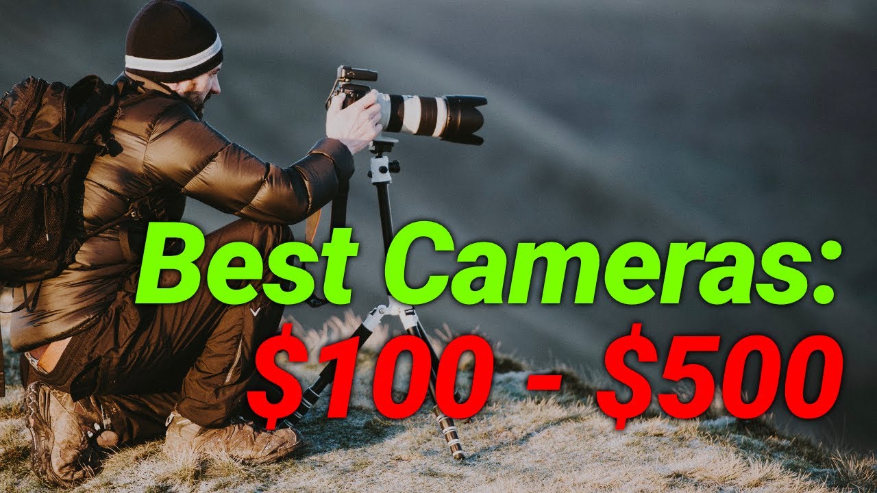 Best Used Cameras For Beginners in 2023: $100 to $500 Budget 