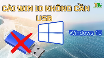 Cách Cài Win 10 Không Cần USB | Cài Win 10 Bằng WinToHDD