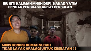 IBU SITI HALIMAH : MENGURUS 6 ANAK YATIM YANG HIDUP DIRUMAH YANG SUDAH TIDAK LAYAK ‼️