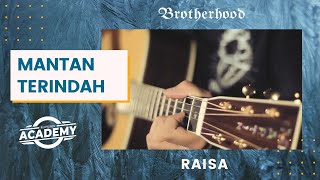 Raisa - Mantan Terindah - Brotherhood Version