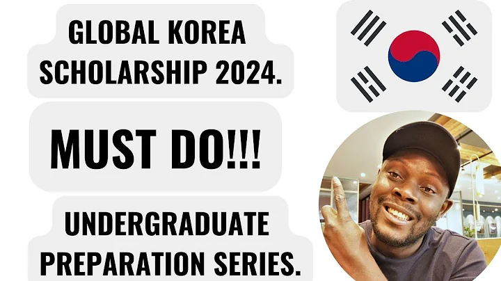 DO THIS TO PASS THE GLOBAL KOREA SCHOLARSHIP ON YOUR FIRST TRY.
