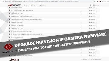 HIKVISION FIRMWARE UPDATE - How to find the correct firmware and update your IP Camera