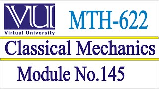 MTH-622 || Module 145||