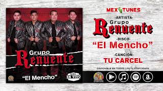 Video thumbnail of "Grupo Renuente - Tu Carcel"