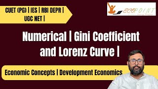 Gini Coefficient and Lorenz Curve Numerical | Indian Economic Services | RBI Grade B DEPR | UGC NET
