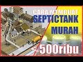 CARA MEMBUAT SEPTIC TANK MURAH KURANG DARI 500 RIBU RUPIAH