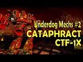 Underdog Mech Review Eps 2: Cataphract CTF-1X - MechWarrior Online