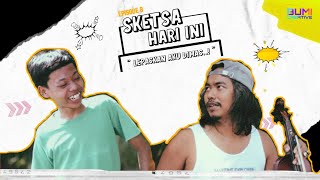 LEPASKAN AKU DIMAS - SKETSA 8 (HAJAR PAMUJI)