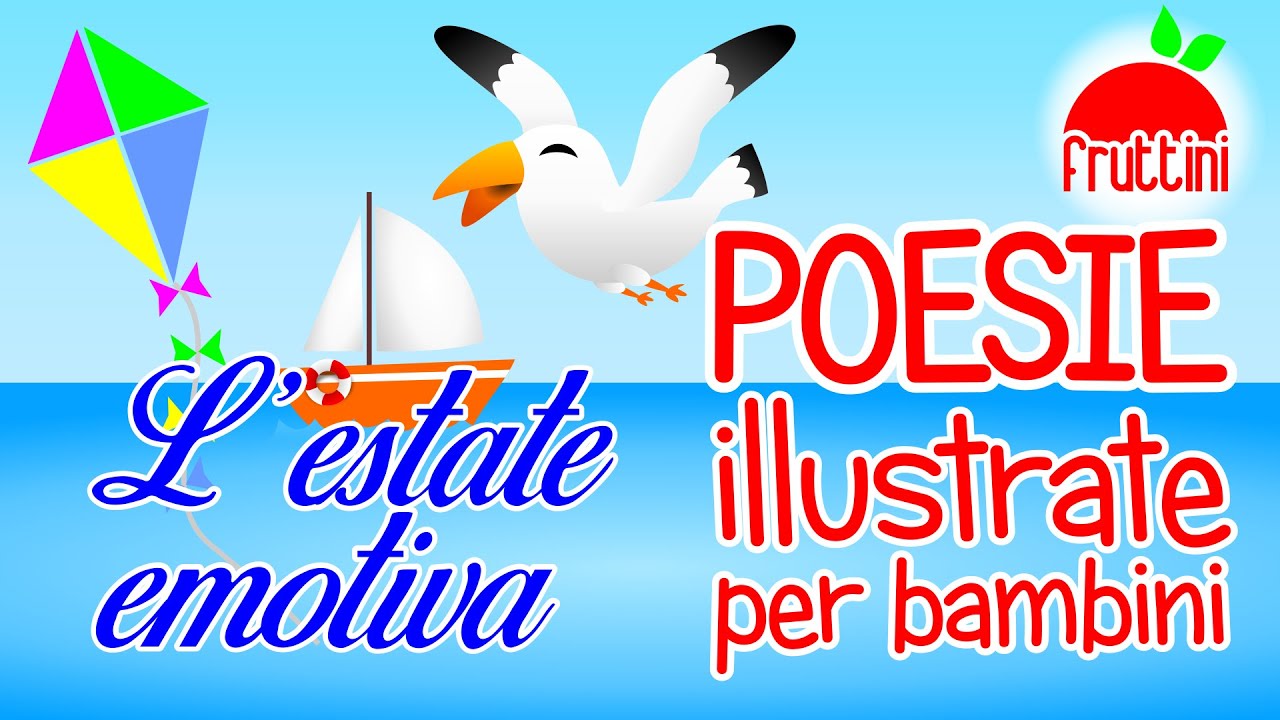 Poesia Sull Estate Per Bambini L Estate Emotiva Costanza De Luca Poesie Illustrate By Fruttini Youtube