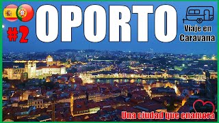 #2  OPORTO (Porto)  Una ciudad que enamora | Camping Orbitur Canidelo