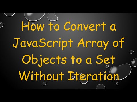 How to Convert a JavaScript Array of Objects to a Set Without Iteration