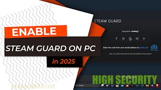 How to Get Steam Guard on PC 2025: Turn On, Enable & Activate (Mobile Authentication & Email Guide)