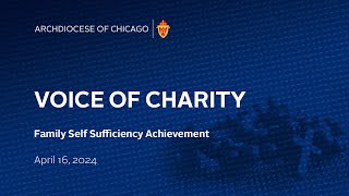 Voice of Charity - April 16, 2024 - Family Self Sufficiency Achievement