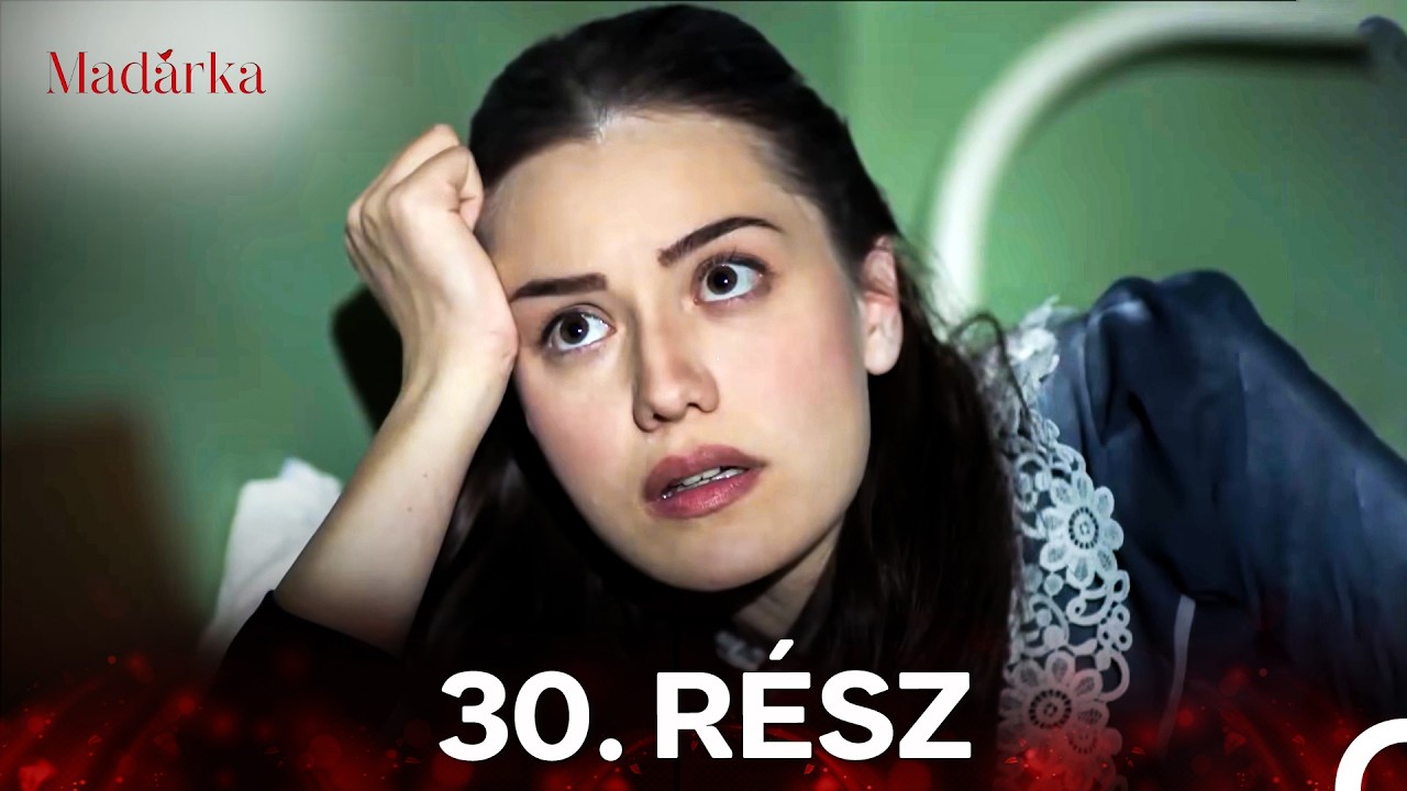 Madarka 30. Rész (Magyar Szinkron)