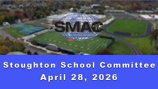 Stoughton School Committee: 4/28/26