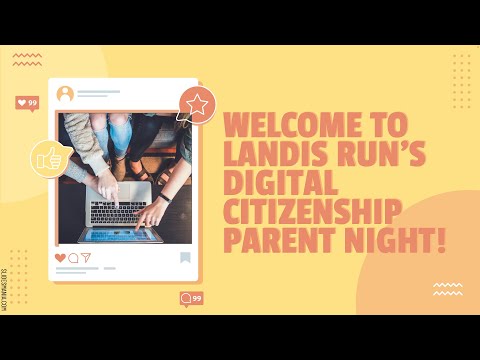 Digital Citizenship Parent Night at Landis Run Intermediate School - March 15, 2022