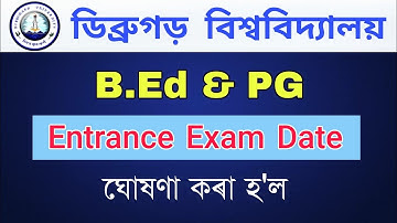 Dibrugarh University B.Ed and PG Entrance Test 2021 || Entrance Exam Date