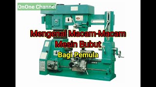 Macam-Macam Mesin Bubut