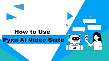 Pyxa AI Video Suite