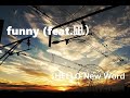 funny　(feat.凪）　HELLO New Word   【バンドオリジナル曲】