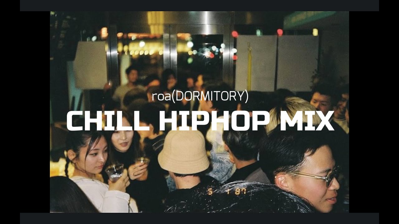 playlist】CHILL HIPHOP MIX【US/JP】 - YouTube