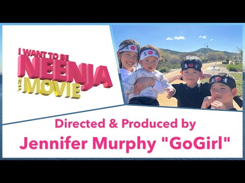I WANT TO BE NINJA THE MOVIE ( NEENJA ) @JenniferMurphyGoGirl PREMIERING 07/172023