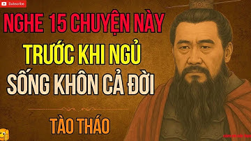 Cổ Nhân Dạy   Tào Tháo Và 15 Bí Quyết Thành Công Nhất Trong Tam Quốc Giúp Bạn Sống Khôn Hơn