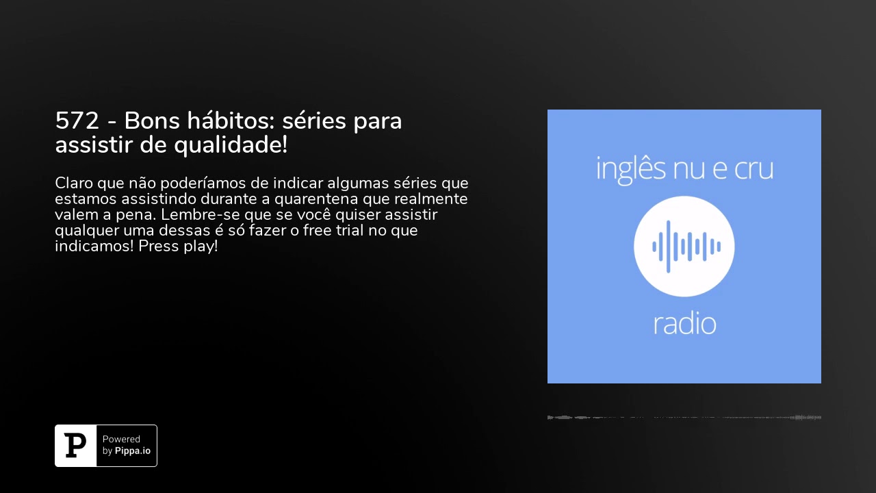 572 - Bons hábitos: séries para assistir de qualidade!