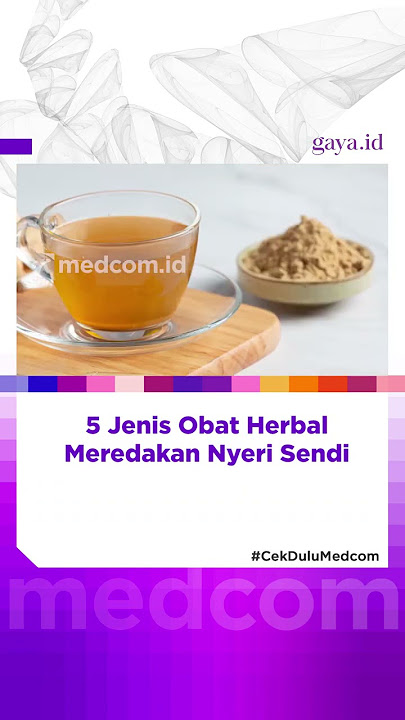 5 Jenis Obat Herbal Meredakan Nyeri Sendi