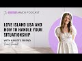 Love Island USA Recap and How to Handle Your Situationship