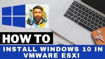 How To install Windows 10 in vmware Esxi Step by Step