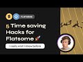 5 Time saving Hacks for Flatsome I wish I knew before