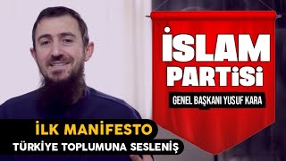 İslam Partisi Kuruldu! Genel Başkanı Yusuf Kara Türkiye Toplumuna Sesleniyor 