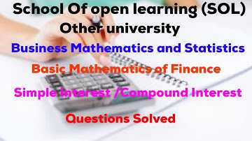 Basic Mathematics of Finance||Business Mathematics & Finance|| Simple And Compound Interest