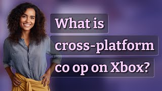 What is cross-platform co op on Xbox?