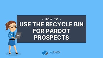 How to Use the Recycle Bin to Delete & Undelete Pardot Prospects