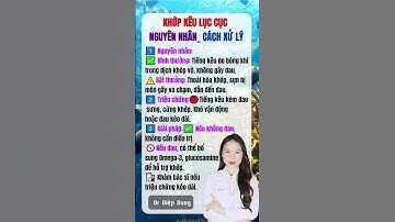 Khớp Kêu Lục Cục – Nguyên Nhân Và Cách Xử Lý |DrDiệpDung #tips #xươngkhớp #shorts