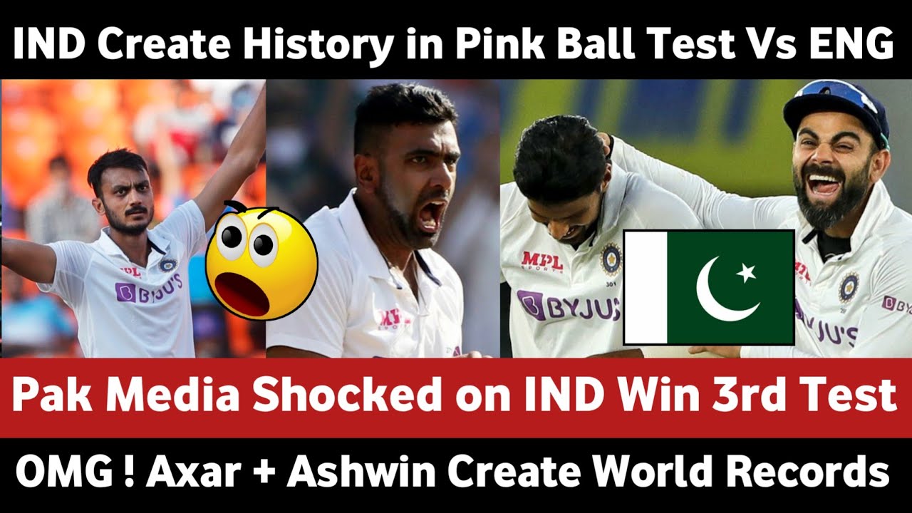 Pak Media On India Create History In Pink Ball Test Vs Eng Ind Vs Eng 