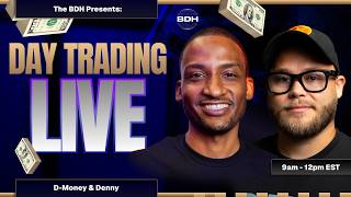 DMONEY/DENNY DOLLAS SHOW! DayTrading LIVE!