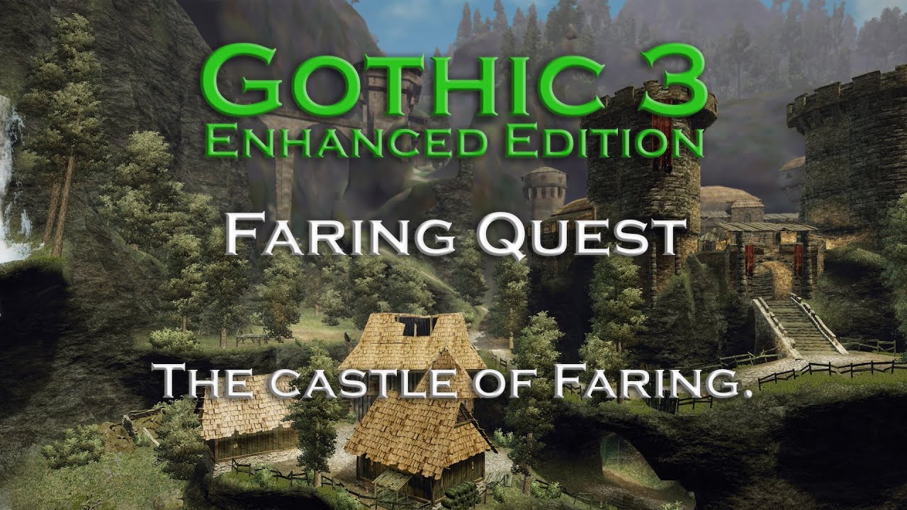 Gothic 3 - The castle of Faring - Faring Quest