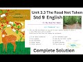 Unit 3.3 The Road Not Taken | Complete Explanation & Question answers | Class 9th English
