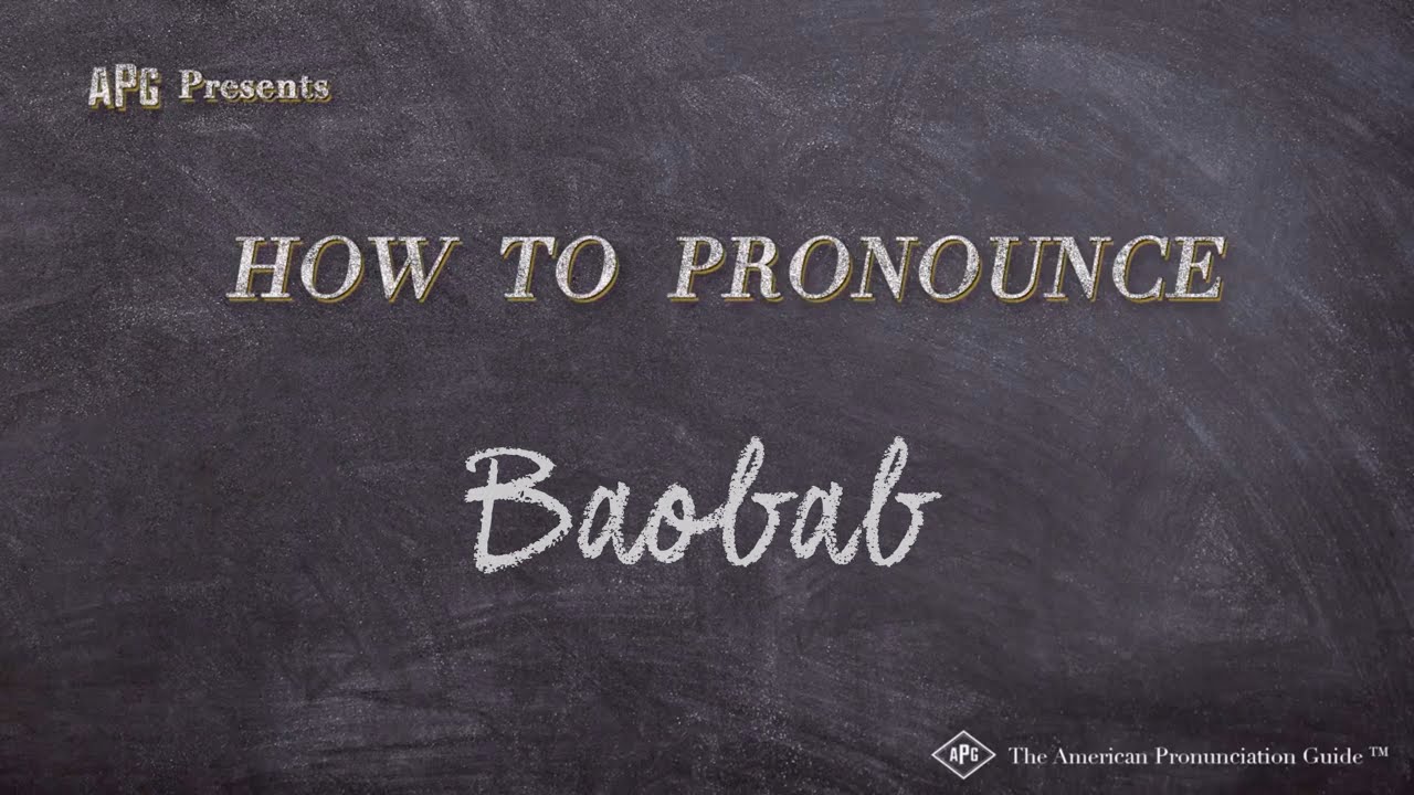 How to Pronounce Baobab (Real Life Examples!) YouTube