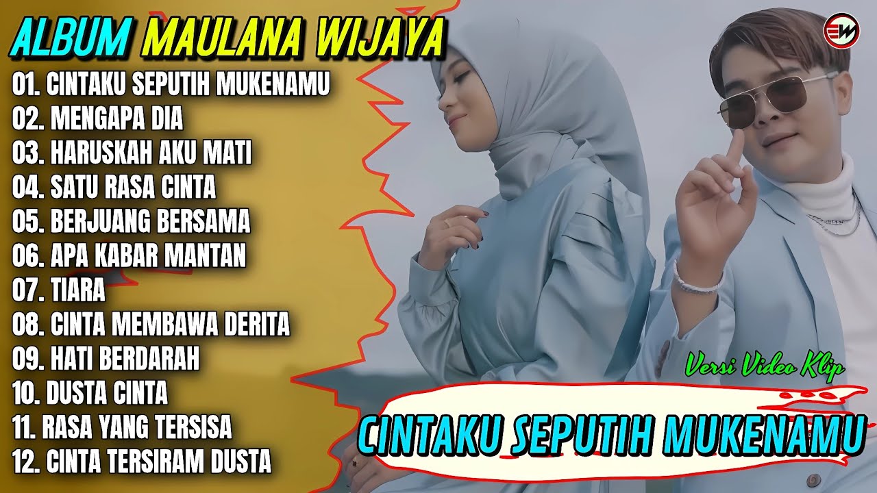 Album Maulana Wijaya || CINTAKU SEPUTIH MUKENAMU - MENGAPA DIA - PopMelayu Terpopuler 2026 Trending